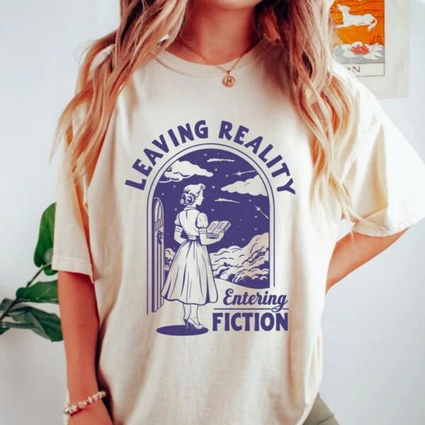 Leaving Reality Entering Fiction T-Shirt Thumbnail