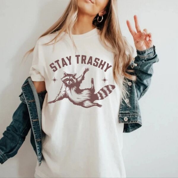 Stay Trashy T-Shirt Thumbnail