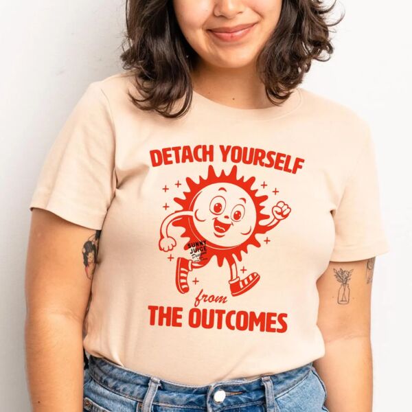 Detach Yourself From OutcomesT-Shirt Thumbnail